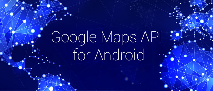 Google Maps API for Android